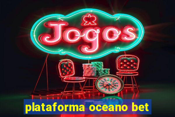 plataforma oceano bet